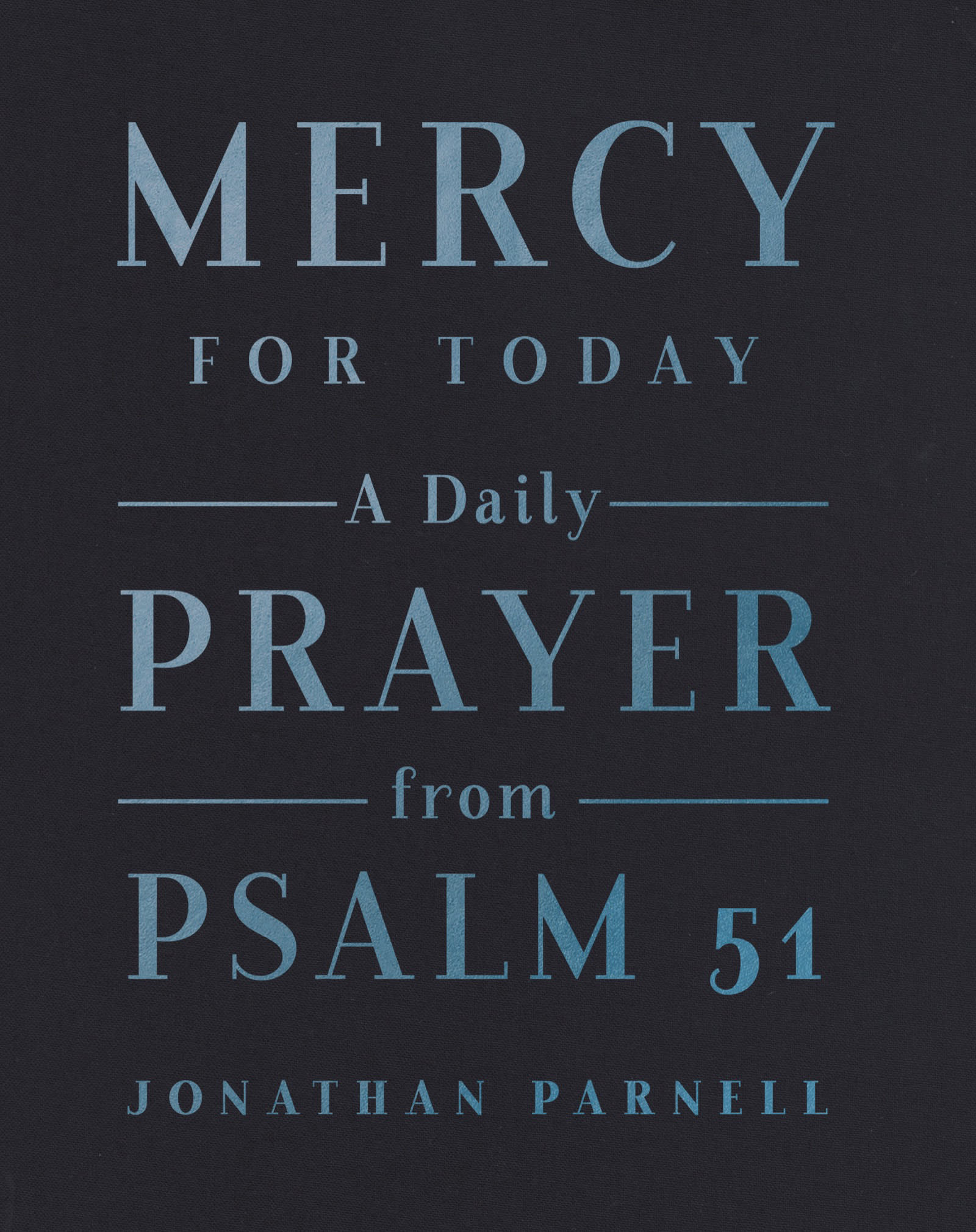 Mercy for Today by Jonathan Parnell