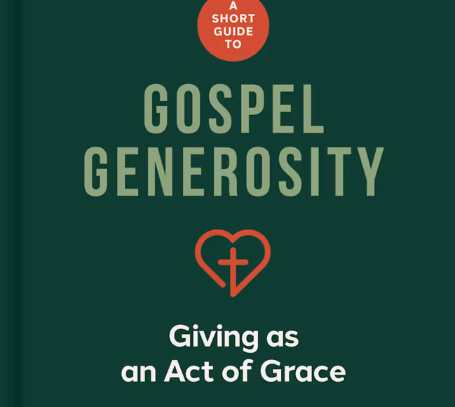 Cover of A Short Guide to Gospel Generosity: Giving as an Act of Grace by authrt Nathan W harris