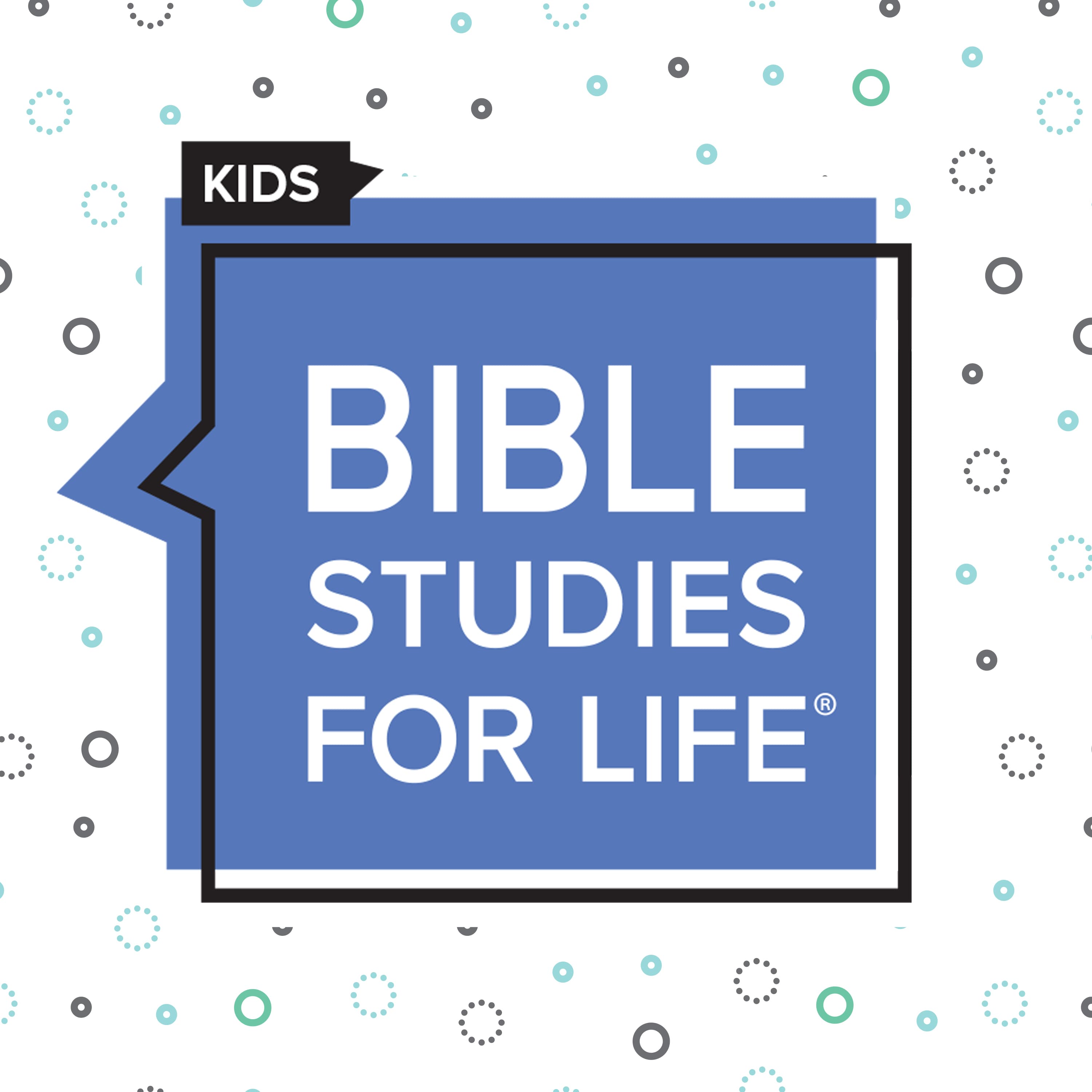 Bible Studies for Life Kids Podcast Lifeway