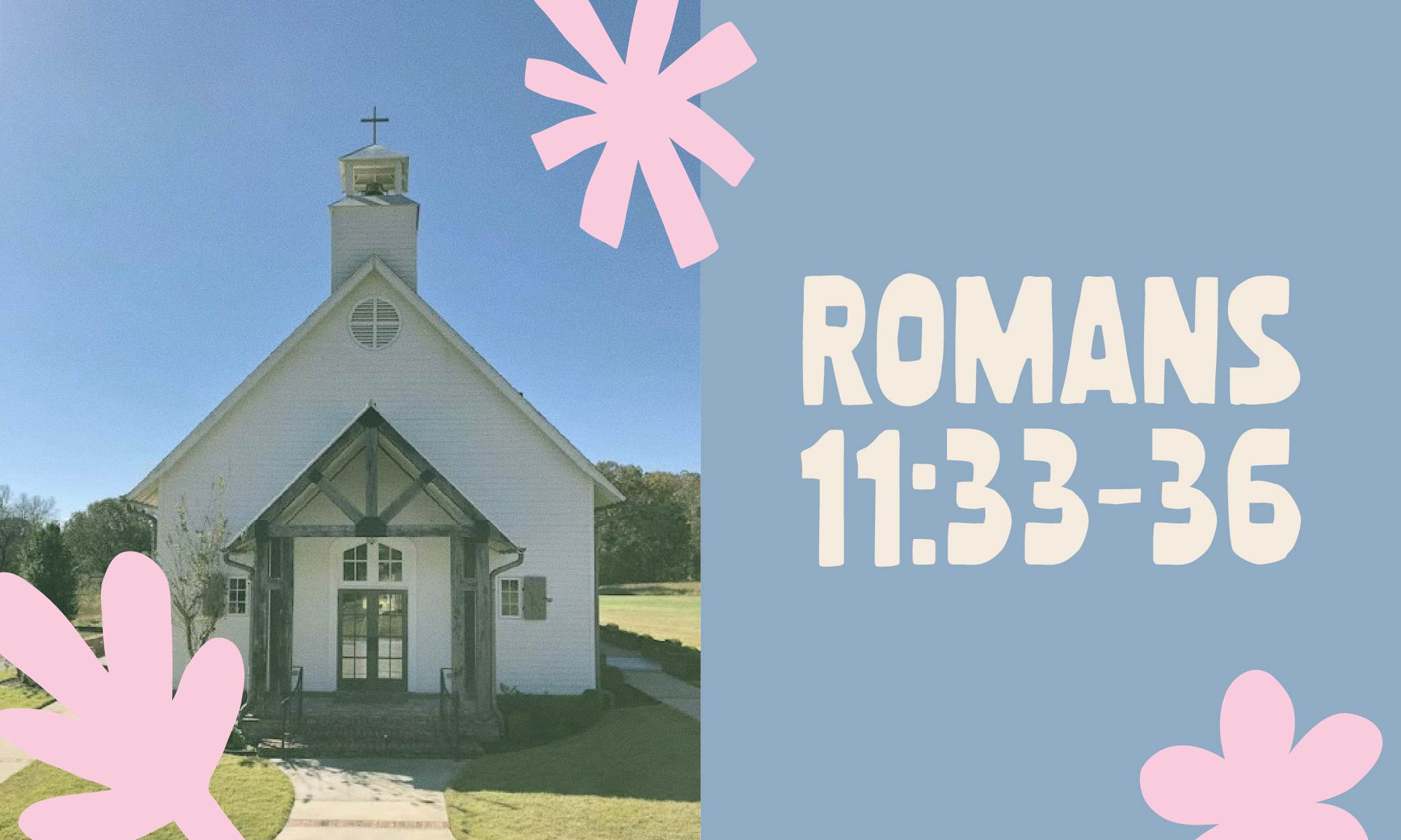 Romans 11:33-36 with church in background