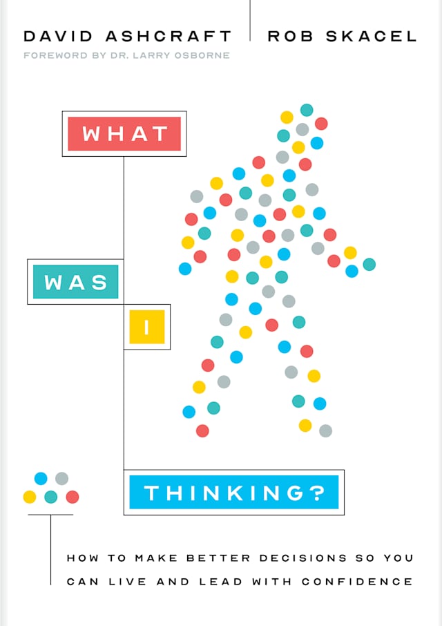 What Was I Thinking?: Cover of What Was I Thinking? by David Ashcraft and Rob Skacel.