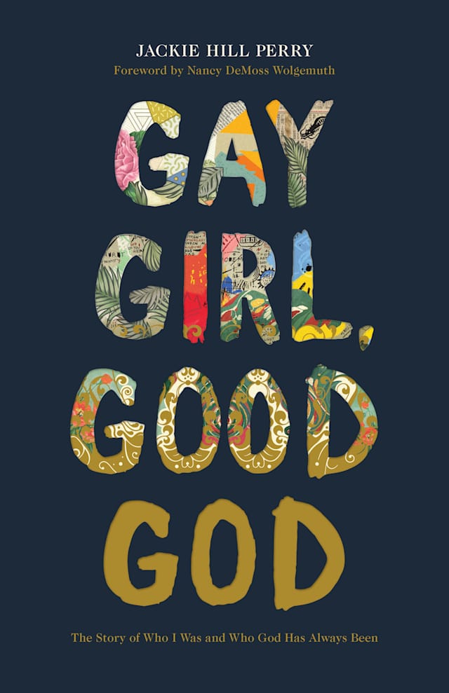 Gay Girl, Good God by Jackie Hill Perry book cover.