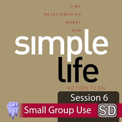 Simple Life - Small Group Use Video Session 6: How to Put It All ...