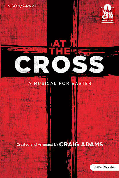 At the Cross - Choral Book (Min. 10) | Lifeway