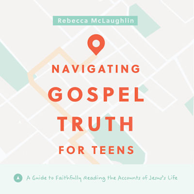 eBook - Navigating Gospel Truth - Teen Bible Study Book with Video ...